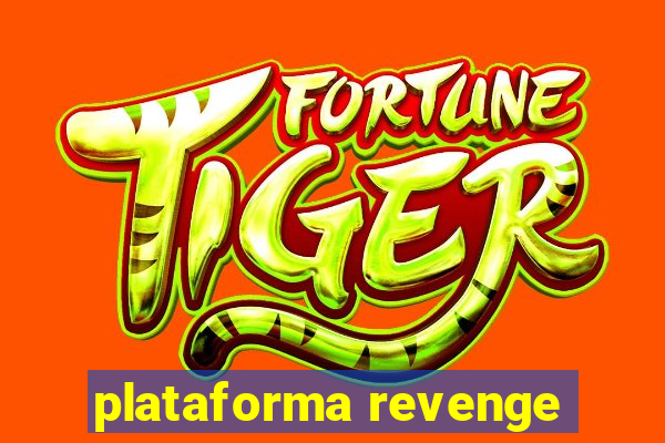 plataforma revenge